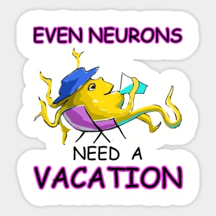 Neuron Vacation Vibes: Unwind Mode Sticker